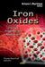 Iron Oxides: Structure, Properties & Applications by Peter Kalb
