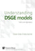 Understanding Dsge Models: Theory and Applications by Celso Jose Costa Junior