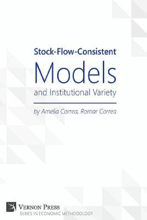 Stock-Flow-Consistent Models and Institutional Variety by Amelia Correa, Romar Correa