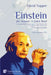 Einstein for Anyone: A Quick Read - Second Revised Edition: A concise but up-to-date account of Albert Einstein's life, thought and major achievements by David Topper
