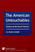 American Untouchables: America & the Racial Contract: A Historical Perspective on Race-Based Politics by Andre Smith