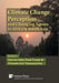 Climate Change Perception and Changing Agents in Africa & South Asia by Suiven John Paul Tume, Vincent Itai Tanyanyiwa
