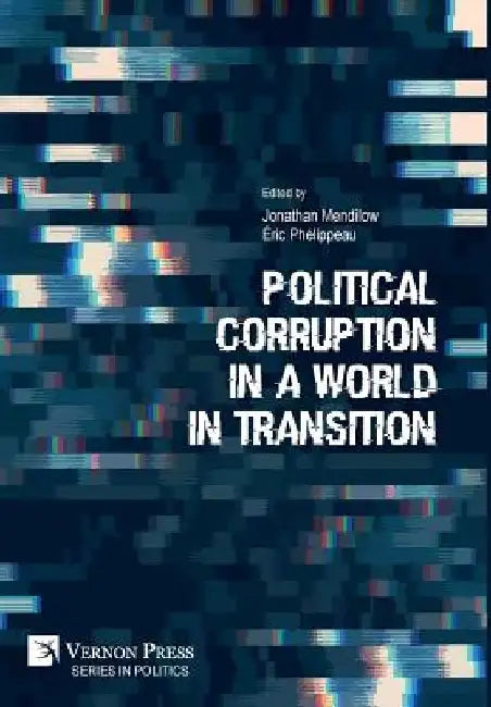 Political Corruption in a World in Transition by Jonathan Mendilow