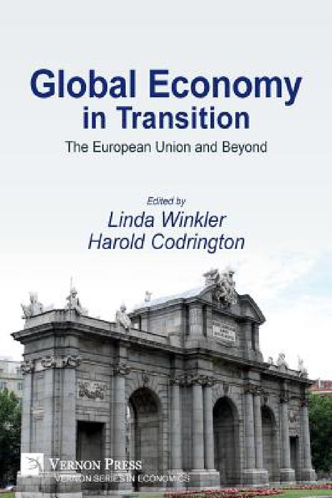 Global Economy in Transition: The European Union and Beyond by Linda Winkler, Harold Codrington