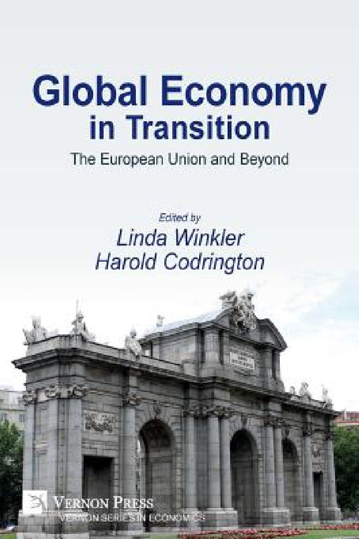 Global Economy in Transition: The European Union and Beyond by Linda Winkler, Harold Codrington