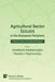Agricultural Sector Issues in the European Periphery: Productivity, Export and Development Challenges by Anastasios Karasavvoglou, Persefoni Polychronidou