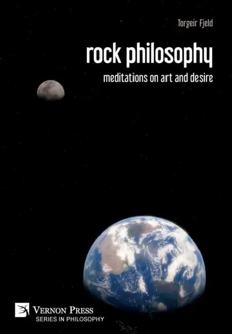 rock philosophy: meditations on art and desire by Torgeir Fjeld