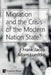 Migration and the Crisis of the Modern Nation State? by Frank Jacob, Adam Luedtke