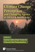 Climate Change Perception and Changing Agents in Africa & South Asia by Vincent Itai Tanyanyiwa, Suiven John Paul Tume
