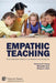 Empathic Teaching: Promoting Social Justice in the Contemporary Classroom by Nicholas D. Young
