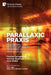 Parallaxic Praxis: Multimodal Interdisciplinary Pedagogical Research Design [Paperback, Premium Color] by Pauline Sameshima