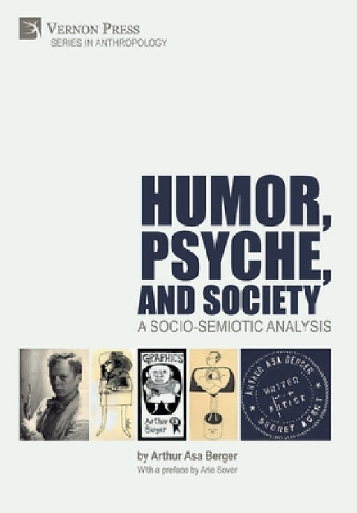 Humor, Psyche, and Society: A Socio-Semiotic Analysis by Arthur Asa Berger