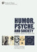 Humor, Psyche, and Society: A Socio-Semiotic Analysis by Arthur Asa Berger