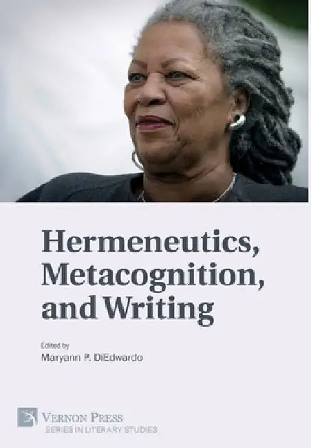 Hermeneutics, Metacognition, and Writing by Maryann Pasda Diedwardo