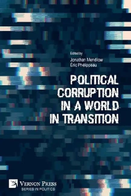 Political Corruption in a World in Transition by Jonathan Mendilow