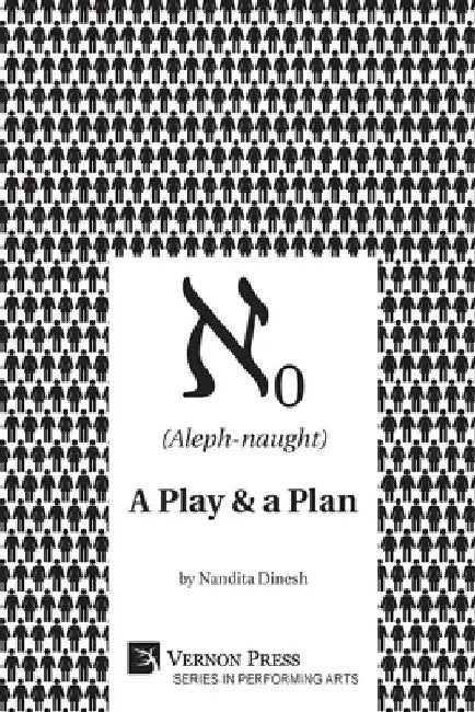 (Aleph-naught): A play & a plan by Nandita Dinesh