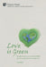 Love is Green: Compassion as responsibility in the ecological emergency by Lucy Weir