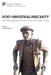 Post-Industrial Precarity: New Ethnographies of Urban Lives in Uncertain Times [Paperback, B&W] by Gillian Evans
