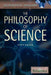 The Philosophy of Science: The Systems, Validity, and Ethics of Scientific Inquiry by Marie Wahl