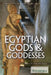 Egyptian Gods & Goddesses by Johnathan Deaver