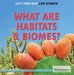 What Are Habitats & Biomes? by Louise A. Spilsbury