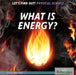 What Is Energy? by Paula Johanson
