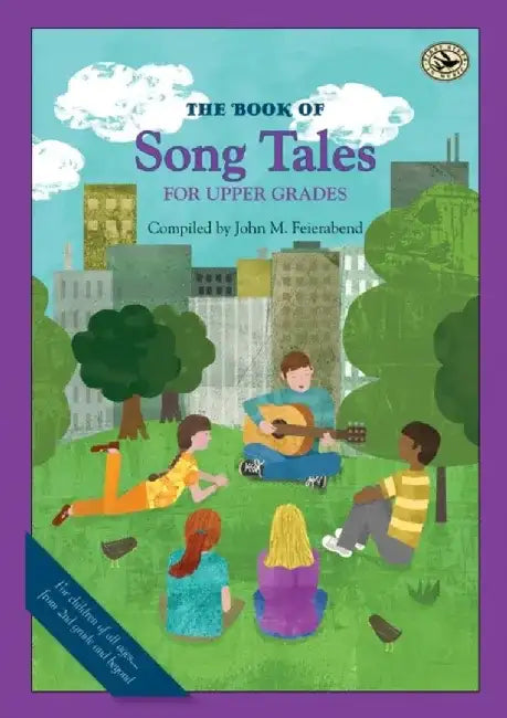 The Book of Song Tales for Upper Grades by John M. Feierabend