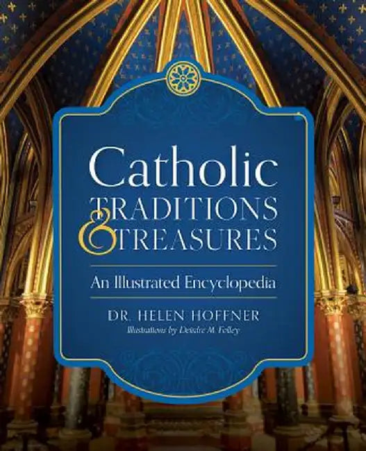 Catholic Treasures and Traditions by Helen Hoffner