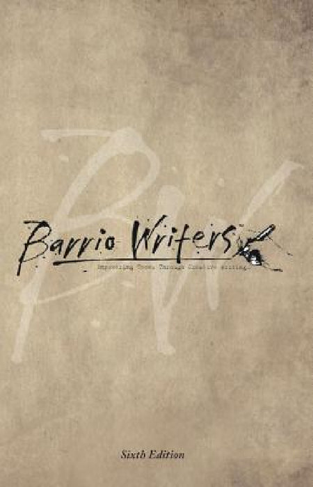 Barrio Writers by Sarah Rafael-Garcia