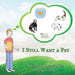 I Still Want a Pet by Myrna Johnson