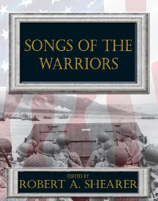 Songs of the Warriors by Robert Shearer