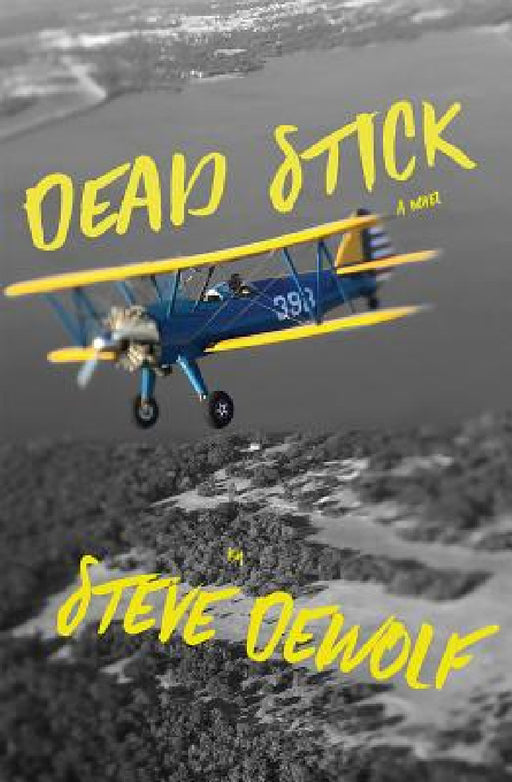 Dead Stick by Steven Dewolf