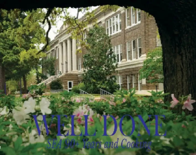Well Done: Sfa 90+ Years and Cooking by Kimberly Verhines