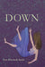 Down by Erin Elizabeth Smith