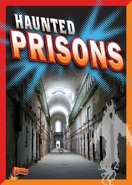 Haunted Prisons by Justin Eric Russell