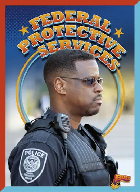 Federal Protective Service by Marty Gitlin