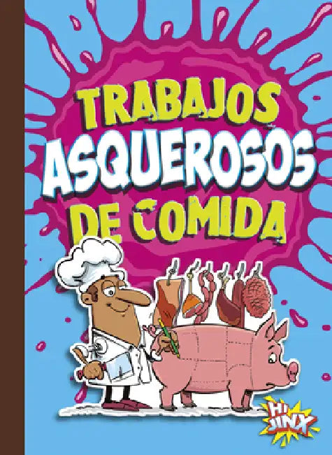 Trabajos Asquerosos de Comida by Stephanie Bearce