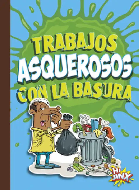 Trabajos Asquerosos Con La Basura by Mary E. Bleckwehl