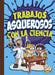 Trabajos Asquerosos Con La Ciencia by Mary E. Bleckwehl