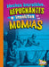 Hechos Increíbles, Repugnantes E Insólitos de Las Momias by Stephanie Bearce