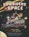 Lowriders in Space by Cathy Camper, Raúl Gonzalez