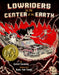 Lowriders to the Center of the Earth by Cathy Camper, Raúl Gonzalez
