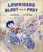Lowriders Blast from the Past by Cathy Camper, Raúl Gonzalez