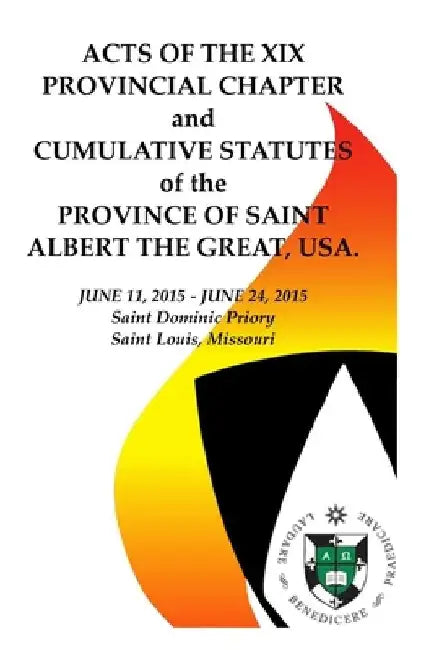 Acts of the XIX Provincial Chapter: And the Cumulative Statutes by James Marchionda