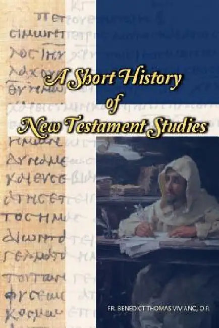 A Short History of New Testament Studies by Benedict Viviano