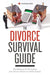 Divorce Survival Guide: The Roadmap for Everything from Divorce Finance to Child Custody by Calistoga Press
