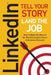 Linkedin: Tell Your Story, Land the Job by Jeff Norman