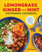 Lemongrass, Ginger and Mint Vietnamese Cookbook: Classic Vietnamese Street Food Made at Home by Linh Nguyen