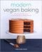 Modern Vegan Baking: The Ultimate Resource for Sweet and Savory Baked Goods by Gretchen Price