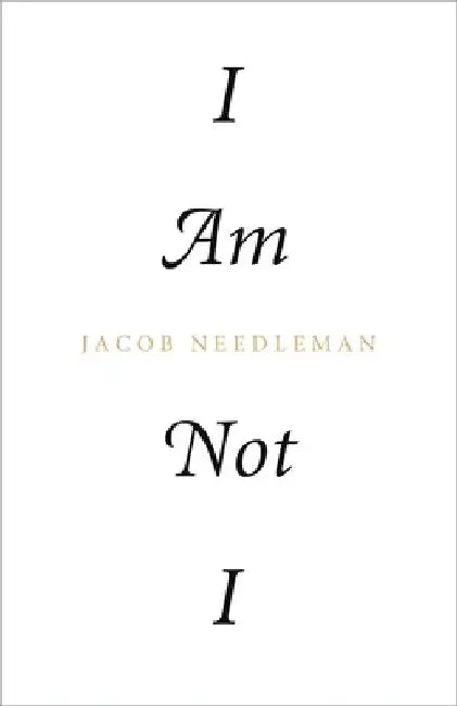 I Am Not I by Jacob Needleman